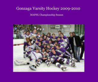 Gonzaga Varsity Hockey 2009-2010 book cover