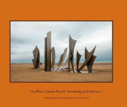 ~ Honfleur, Omaha Beach, Normandy and Morocco ~ book cover
