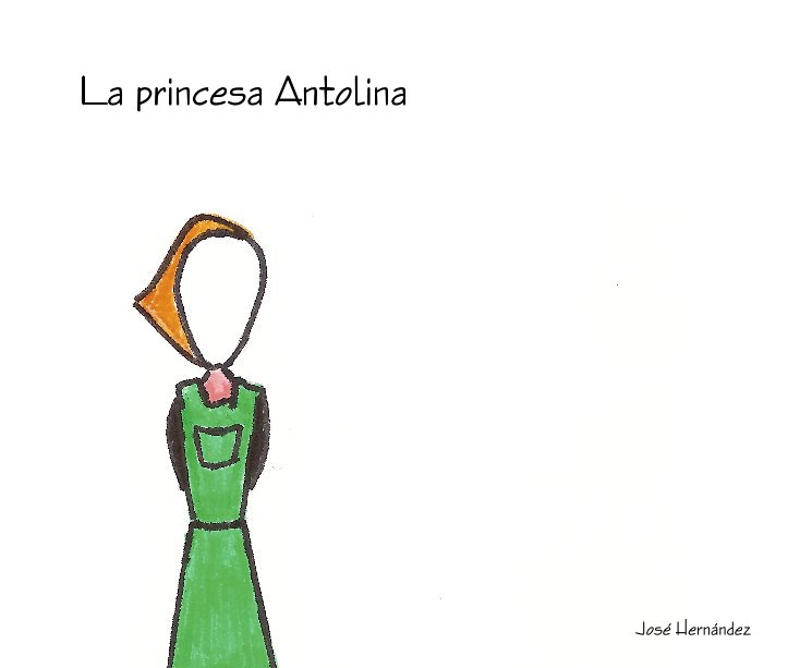View La princesa Antolina by JosÃ© HernÃ¡ndez