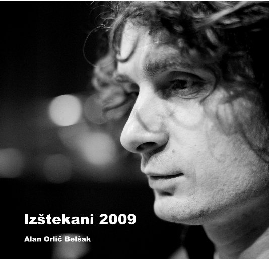 Bekijk Izštekani 2009 op Alan Orlič Belšak