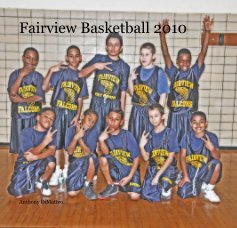 Fairview Basketball 2010 book cover