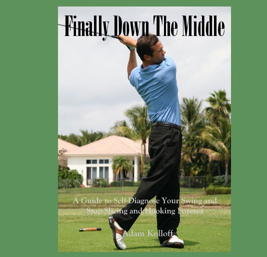 View Finally Down The Middle by Adam Kolloff