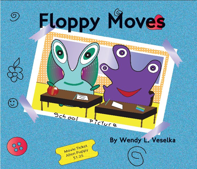 View Floppy Moves by Wendy L Veselka