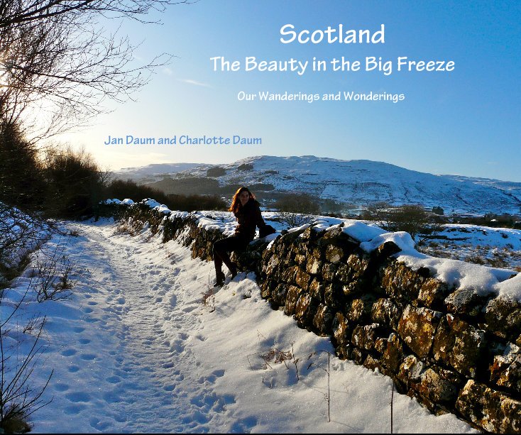 Ver Scotland The Beauty in the Big Freeze por Jan Daum and Charlotte Daum