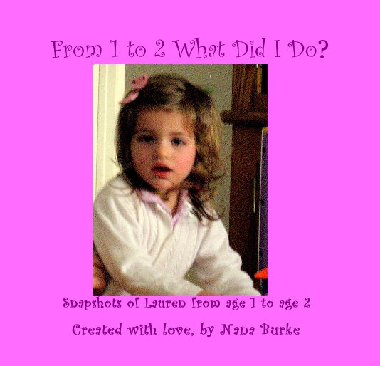 View From 1 to 2 What Did I Do? by Created with love, by Nana Burke