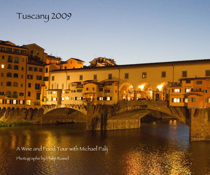 Tuscany 2009 nach Photographs by Philip Russel anzeigen