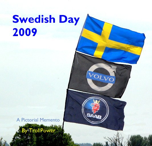 View Swedish Day 2009 by TrollPower
