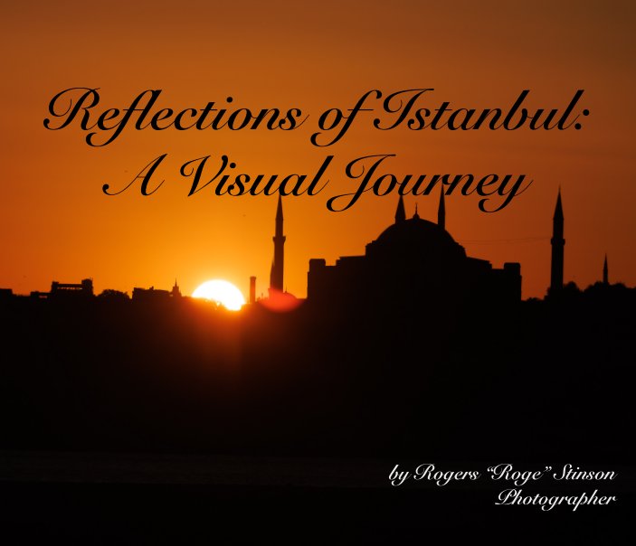 View Reflections of Istanbul by Rogers "Roge" Stinson
