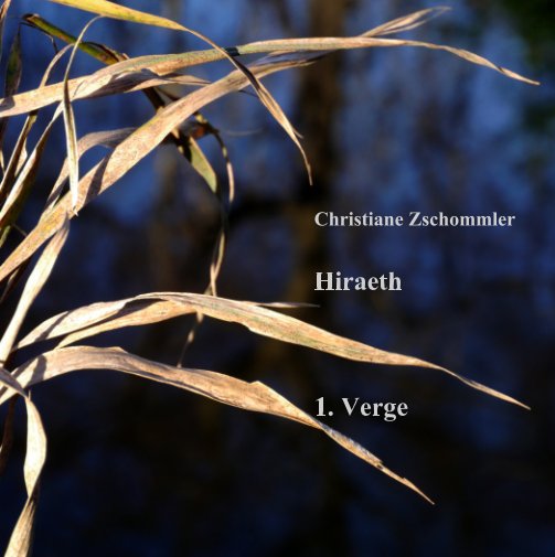Ver Hiraeth por Christiane Zschommler