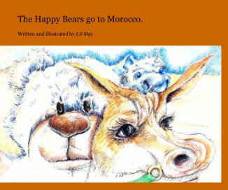 The Happy Bears go to Morocco. book cover