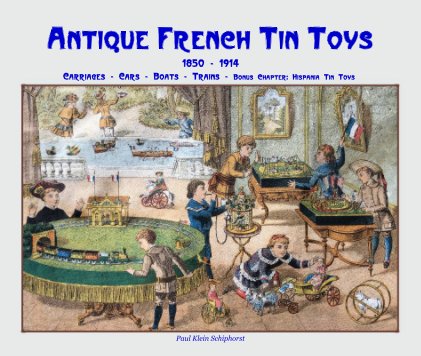 Antique French Tin Toys large size 33x28 - edition 2024 book cover