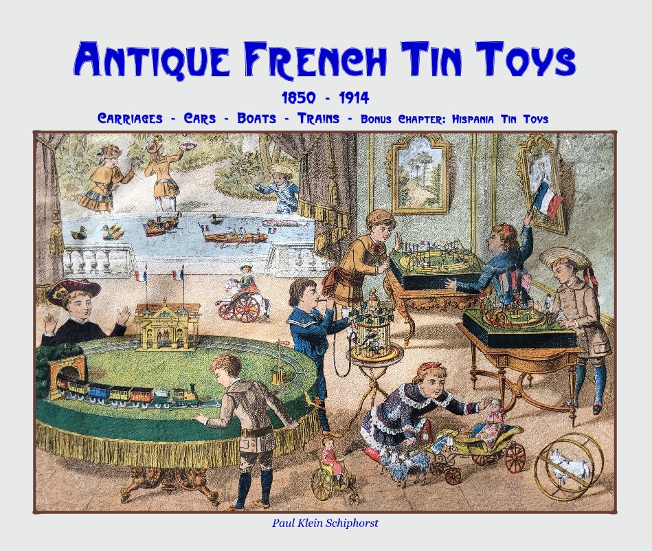 Bekijk Antique French Tin Toys large size 33x28 - edition 2024 op Paul Klein Schiphorst