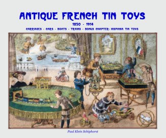 Antique French Tin Toys - paperback 20x25 edition 2024 book cover
