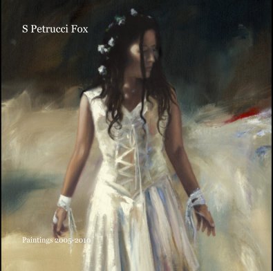 S Petrucci Fox paintings 2005-2010 book cover
