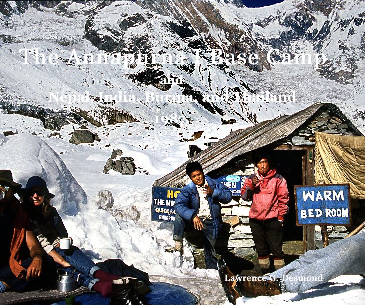 View The Annapurna I Base Camp by Lawrence G. Desmond