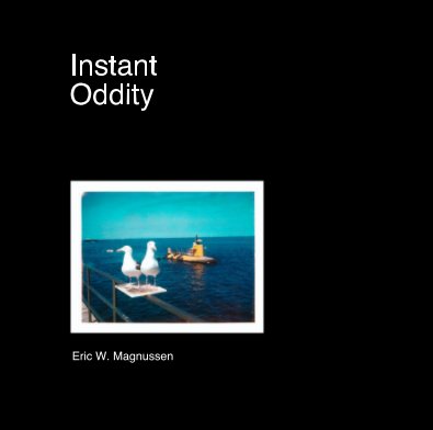 Instant Oddity (Coffee Table) book cover