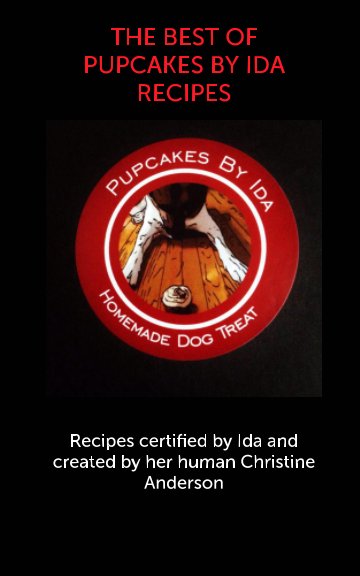 View The Best of Pupcakes By Ida Recipes by Christine Anderson