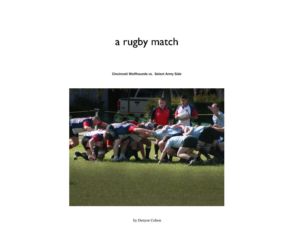 View a rugby match by Denyse Cohen