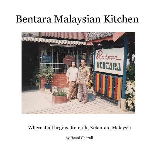 View Bentara Malaysian Kitchen by Hasni Ghazali