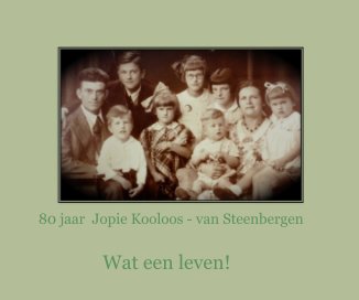 80 jaar Jopie Kooloos - van Steenbergen book cover