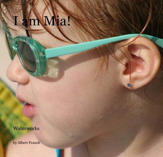 View I am Mia! by Albert Franck