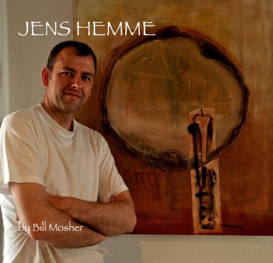 View JENS HEMME by Bill Mosher
