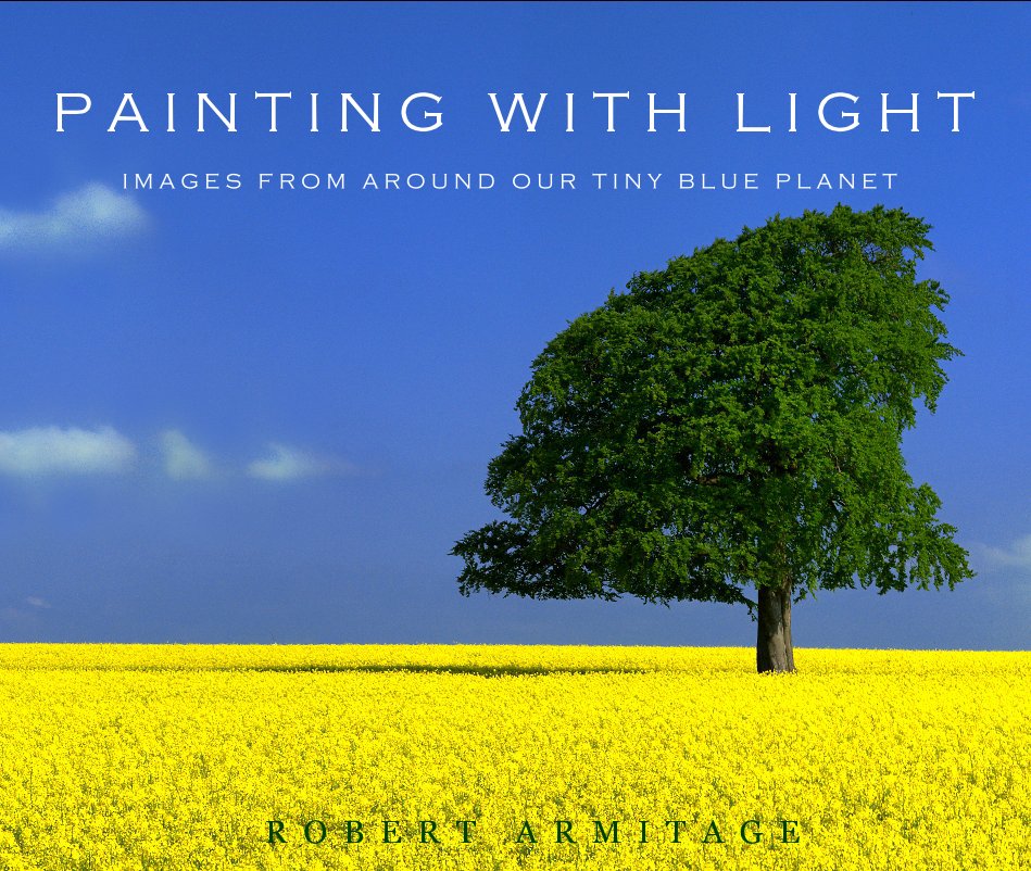 View Painting With Light REVISED by R O B E R T A R M I T A G E