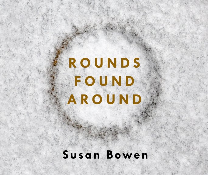 Visualizza Rounds Found Around di Susan Bowen