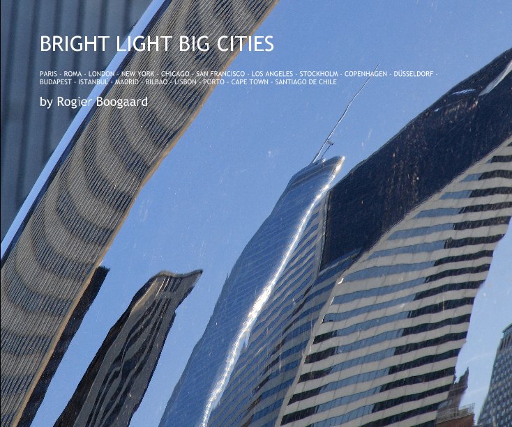 Ver BRIGHT LIGHT BIG CITIES por Rogier Boogaard