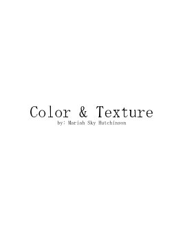 Color & Texture by: Mariah Sky Hutchinson book cover