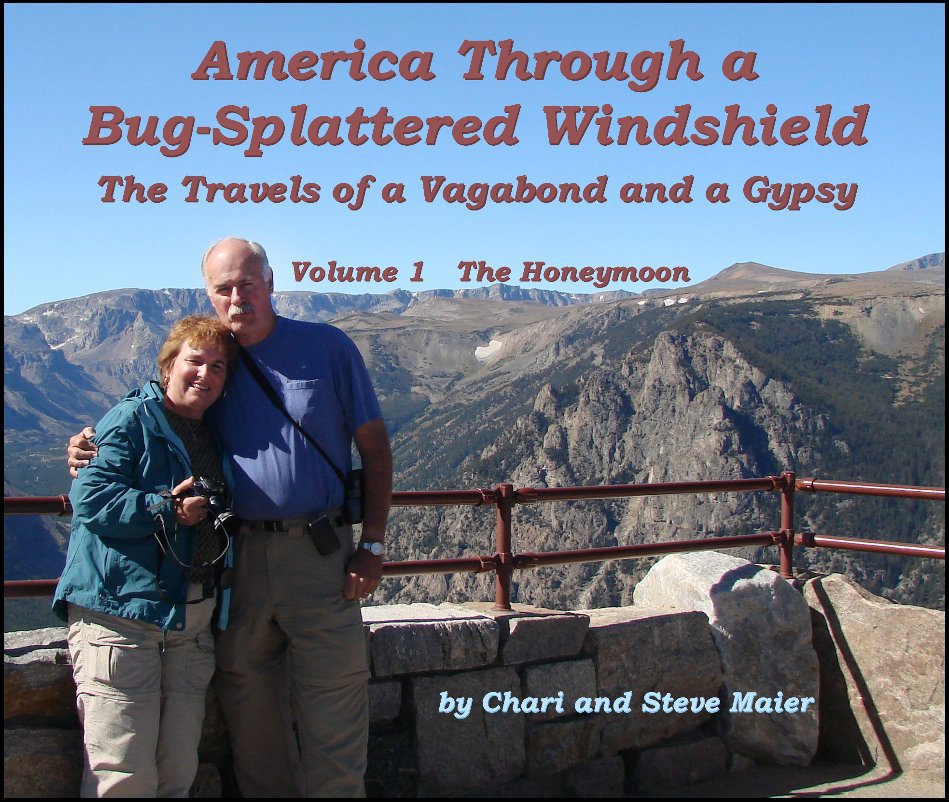 View America Through a Bug Splattered Windshield Volume 1 by Chari and Steve Maier