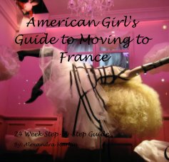 American Girl's Guide to Moving to France book cover