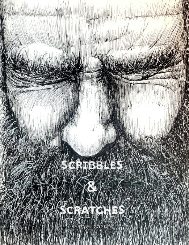 View Scribbles and Scratches by Paul Cocker