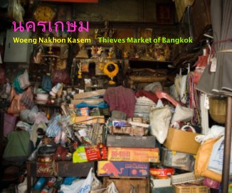 Woeng Nakhon Kasem: Thieves Market of Bangkok book cover