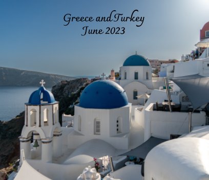 Greece and Turkey - June 2023 book cover