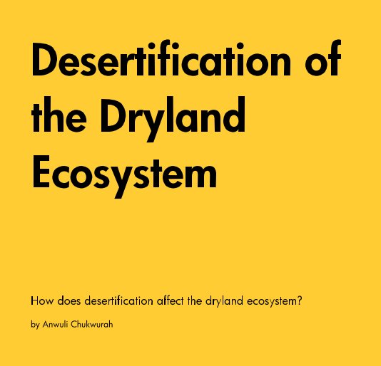 Ver Desertification of the Dryland Ecosystem por Anwuli Chukwurah