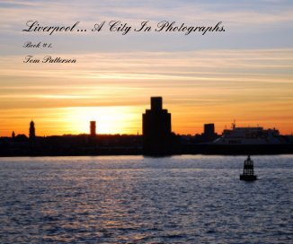 Liverpool ... A City In Photographs. book cover