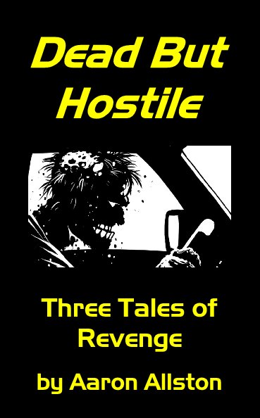 View Dead But Hostile by Aaron Allston