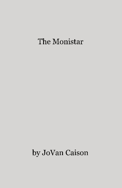 View The Monistar by JoVan Caison