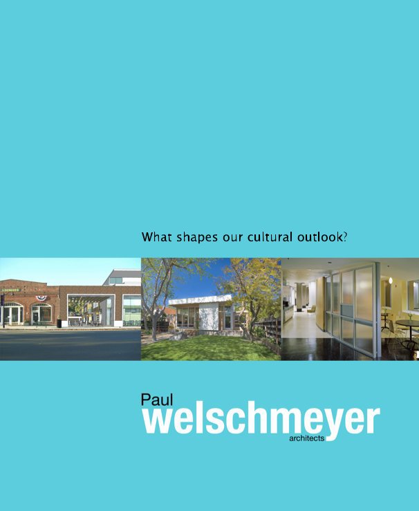 View What shapes our cultural outlook? by Paul Welschmeyer