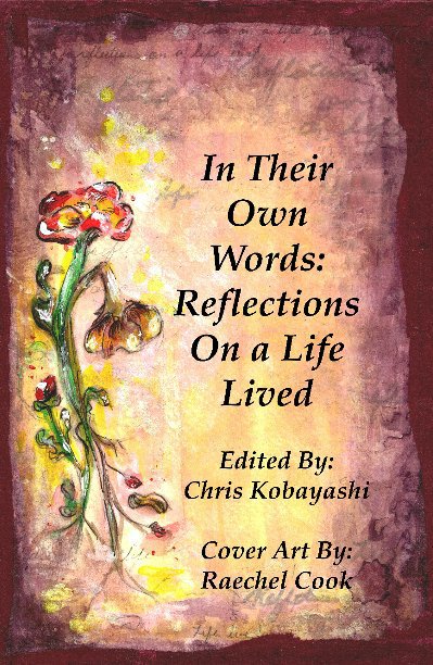 Ver In Their Own Words: Reflections on a Life Lived por Chris Kobayashi