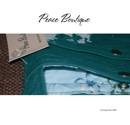 View Peace Boutique by courtney beth keller