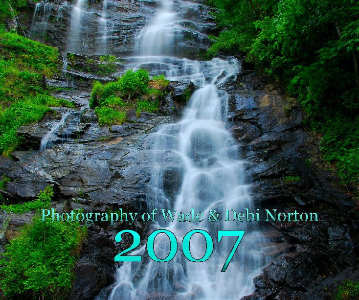 View Favorite Photos of 2007 by Wade Norton