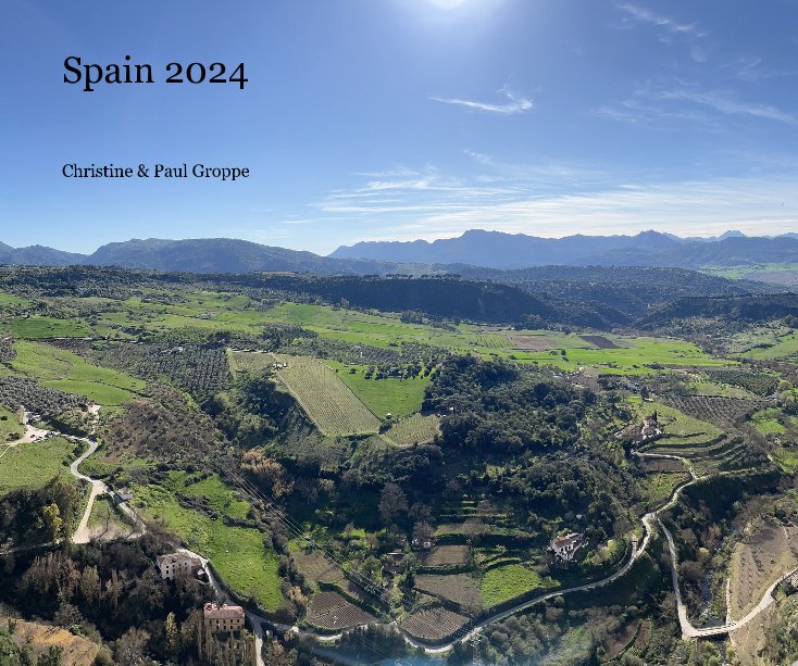 View Spain 2024 by Christine and Paul Groppe