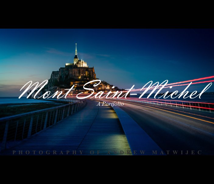 View Mont Saint-Michel by Andrew Matwijec