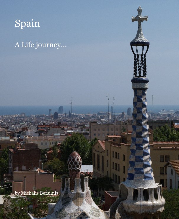 View Spain A Life Journey... by Michalis Bersimis