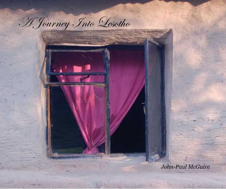 View A Journey Into Lesotho by John-Paul McGuire