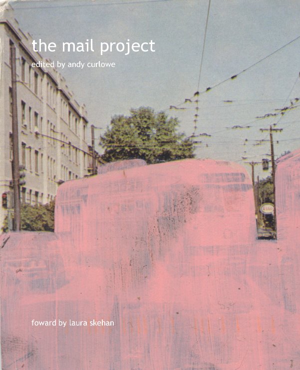 View the mail project (2006) edition by foward by laura skehan