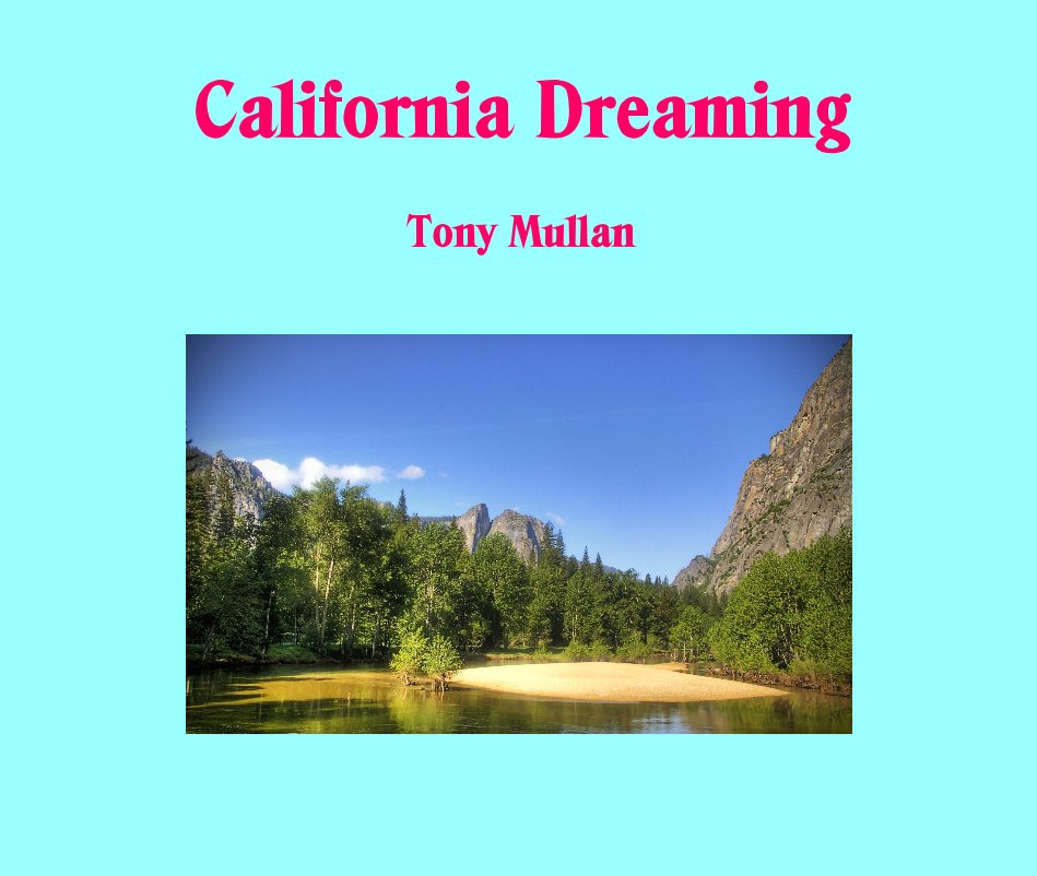 View California Dreaming by Tony Mullan