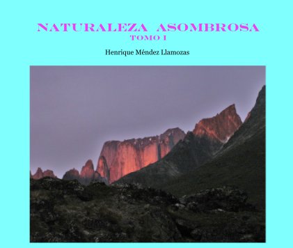NATURALEZA ASOMBROSA TOMO I book cover